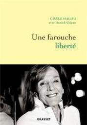 Une farouche liberté | Halimi, Gisèle (1927-....). Auteur