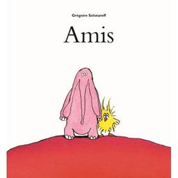 Amis | Solotareff, Grégoire (1953-....). Auteur