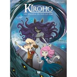 Kiroho : les disparus de Bois-sur-Mer. 1 | Guerin, Rémi (1979-....). Auteur