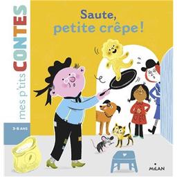 Saute, petite crêpe ! | Cathala, Agnès (19..-...). Auteur