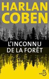 L'inconnu de la forêt | Coben, Harlan (1962-....). Auteur