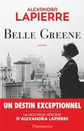 Belle Greene | Lapierre, Alexandra (1955-...). Auteur