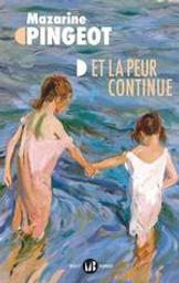 Et la peur continue | Pingeot, Mazarine. Auteur