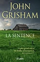La sentence | Grisham, John (1955-....). Auteur