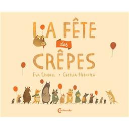 La fête des crêpes | Lindell, Eva (1974-....). Auteur