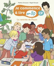 la rentrée de poum : je commence à lire en bd CE1 | Grousson, Mathieu. Auteur