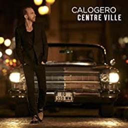 Centre ville | Calogero. Chanteur