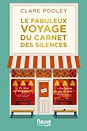 Le fabuleux voyage du carnet des silences | Pooley, Clare. Auteur