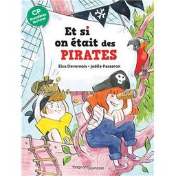 Et si on était des pirates | Devernois, Elsa. Auteur