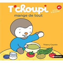 T'choupi mange de tout | Courtin, Thierry. Auteur