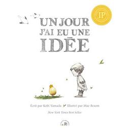 Un jour j'ai eu une idée / De KOBI YAMADA, Illustrations de Mae Besom | Yamada, Kobi. Auteur