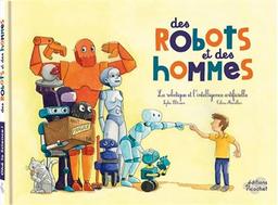 Des robots et des hommes : la robotique et intelligence artificielle | Blitman, Sophie (1980-....). Auteur