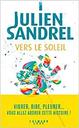 Vers le soleil | Sandrel, Julien - Auteur du texte. Auteur