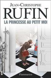 La princesse au petit moi. 4 | Rufin, Jean-Christophe (1952-....). Auteur