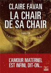 La chair de sa chair | Favan, Claire (1976-...). Auteur