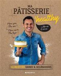 Ma pâtisserie healthy | Cuisine, Hervé. Auteur