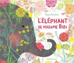 L'éléphant de Madame Bibi | Dalvand, Reza. Auteur