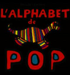 l'alphabet de pop | Bisinski, Pierrick (1961-....). Illustrateur