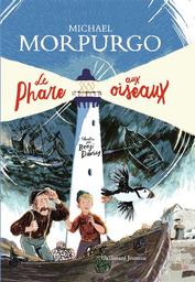 le phare aux oiseaux | Morpurgo, Michaël. Auteur