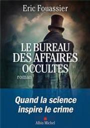 Le bureau des affaires occultes. 1 | Fouassier, Eric. Auteur