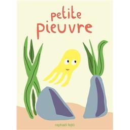 Petite pieuvre | Fejtö, Raphaël (1974-....). Auteur