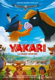 Yakari, la grande aventure | Giacometti, Xavier. Metteur en scène ou réalisateur. Scénariste