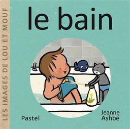 Le bain | Ashbé, Jeanne (1955-....). Auteur