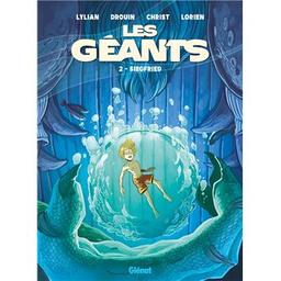 Siegfried : les géants. 2 | Lylian (1975-....). Auteur