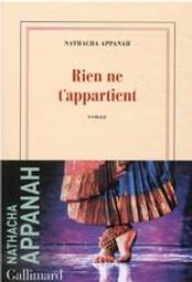 Rien ne t'appartient | Appanah, Nathacha. Auteur