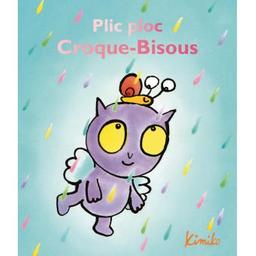 Plic ploc Croque-Bisous | Kimiko (1963-....). Auteur