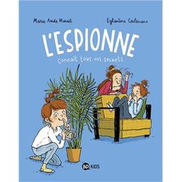 L'espionne connaît tous vos secrets : l'espionne. 1 | Murail, Marie-Aude (1954) - Auteur du texte. Auteur