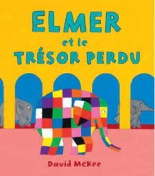 Elmer et le trésor perdu | McKee, David (1935-2022). Auteur