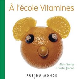 À l'école Vitamines | Serres, Alain (1956-....). Auteur