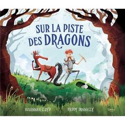 sur la piste des dragons | Lloyd, susannah. Auteur