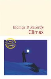 Climax | Reverdy, Thomas B. (1974-....). Auteur