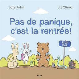 Pas de panique, c'est la rentrée ! | John, Jory. Auteur