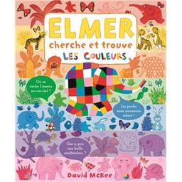 Elmer cherche et trouve les couleurs | McKee, David (1935-2022). Auteur