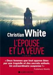 L'épouse et la veuve | White , Christian. Auteur