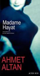 Madame Hayat | Altan , Ahmet. Auteur
