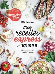 Mes recettes express à IG Bas | Hagege, Ella. Auteur