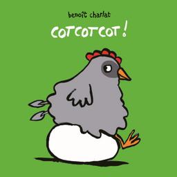 Cotcotcot ! | Charlat, Benoît (1978-....). Auteur