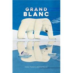 Grand blanc | Tariel, Adèle (1979-....). Auteur