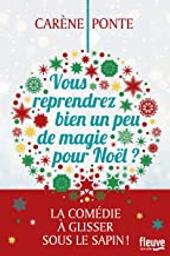 Vous reprendrez bien un peu de magie pour Noël? | Ponte, Carène. Auteur