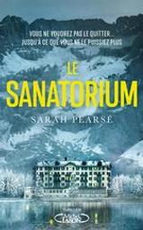 Le Sanatorium | Pearse, Sarah. Auteur