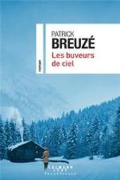 Les buveurs de ciel | Breuzé, Patrick. Auteur