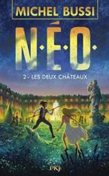 Les deux châteaux : N.E.O. 2 | Bussi, Michel. Auteur