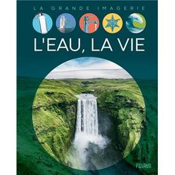 l'eau , la vie | Franco, Cathy. Auteur