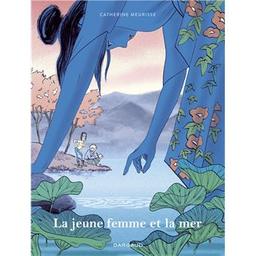 La jeune femme et la mer | Meurisse, Catherine. Auteur