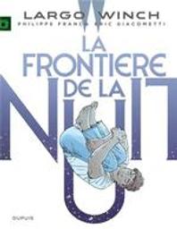 La frontière de la nuit : Largo Winch. 23 | Francq, Philippe. Dialoguiste. Antécédent bibliographique