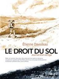 Le droit du sol : Journal d'un vertige | Davodeau, Étienne (1965-....). Dialoguiste